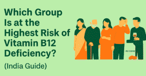 Which Group Is at the Highest Risk of Vitamin B12 Deficiency